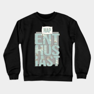 Nap Enthusiast Crewneck Sweatshirt